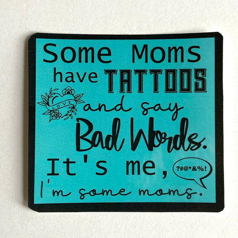 Some Moms Sticker